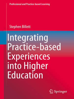 cover image of Integrating Practice-based Experiences into Higher Education